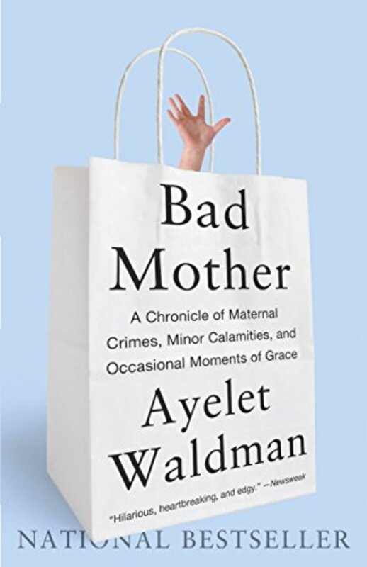 Book cover for "Bad Mother" by Ayelet Waldman