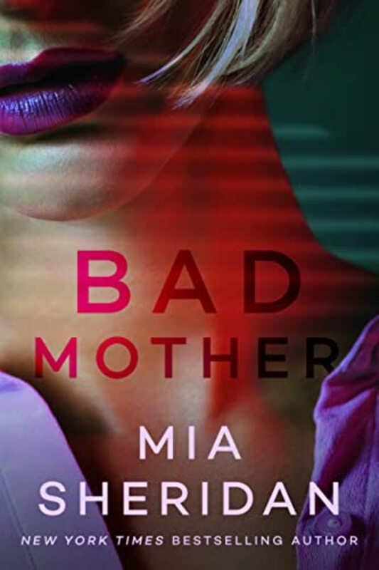 Book cover for "Bad Mother" by Mia Sheridan