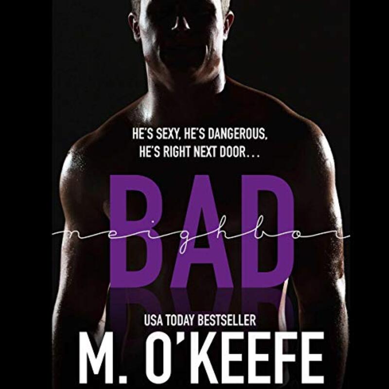 Book cover for "Bad Neighbor" by Molly O'Keefe
