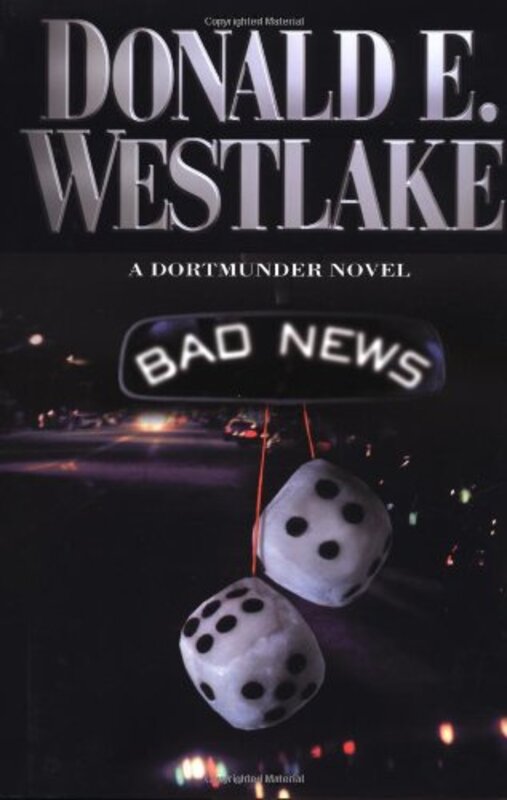 Book cover for "Bad News" by Donald E Westlake