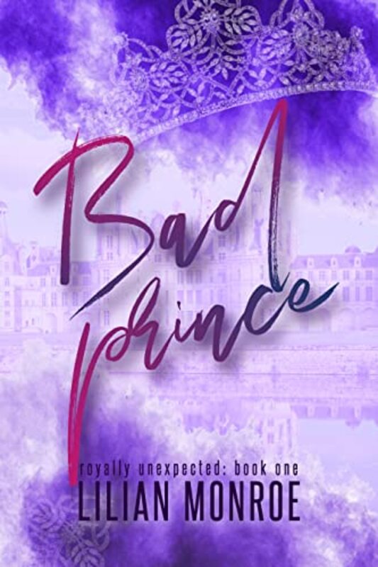 Book cover for "Bad Prince" by Lilian Monroe