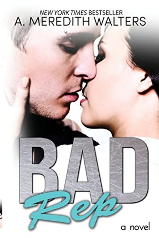 Book cover for "Bad Rep" by A Meredith Walters