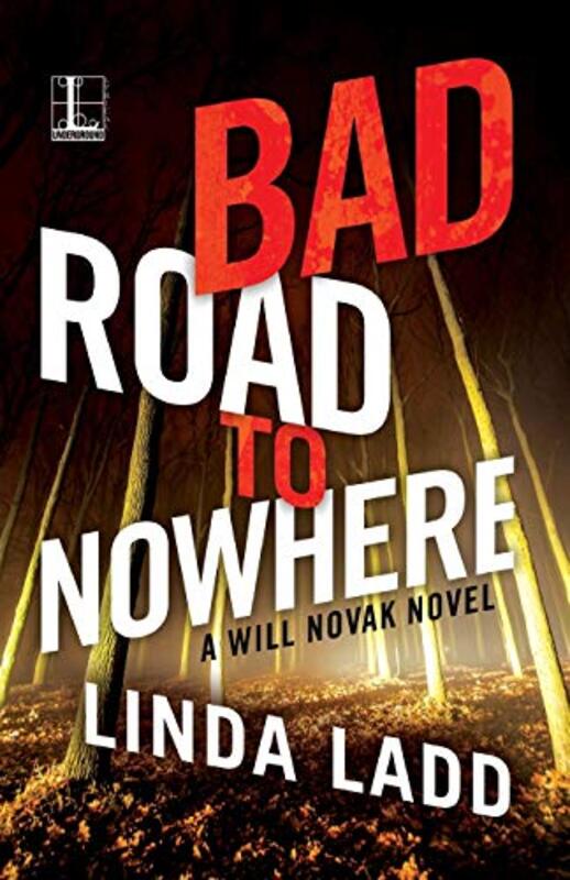 Book cover for "Bad Road to Nowhere" by Linda Ladd