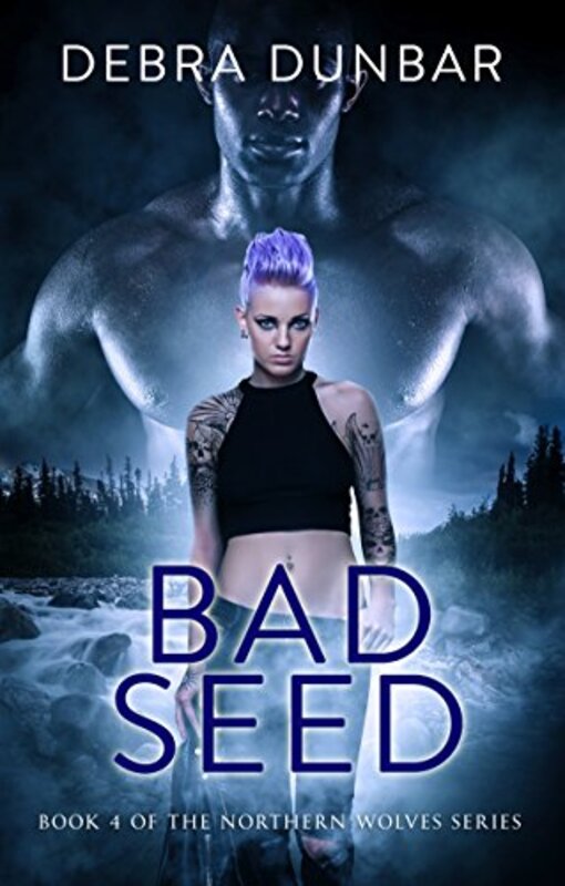 Book cover for "Bad Seed" by Debra Dunbar
