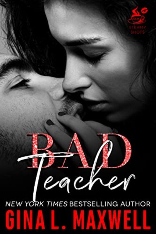 Book cover for "Bad Teacher" by Gina L Maxwell