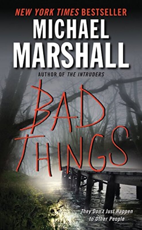 Book cover for "Bad Things" by Michael Marshall Smith