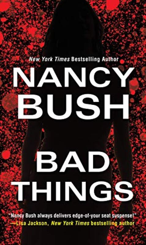 Book cover for "Bad Things" by Nancy Bush