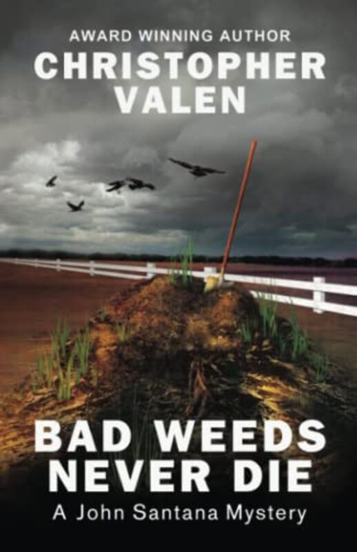 Book cover for "Bad Weeds Never Die" by Christopher Valen