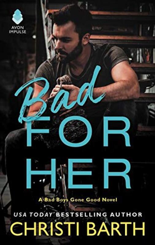 Book cover for "Bad for Her" by Christi Barth