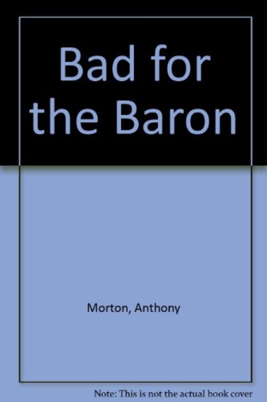 Book cover for "Bad for the Baron / The Stolen Legacy" by John Creasey