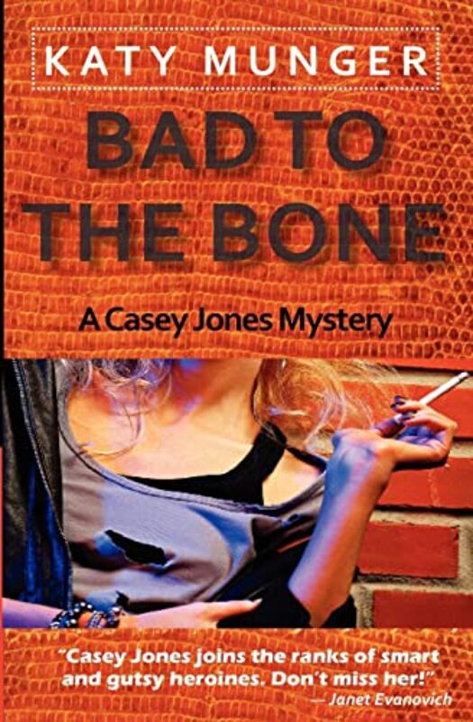 Book cover for "Bad to the Bone" by Katy Munger