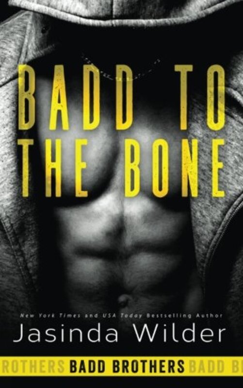 Book cover for "Badd to the Bone" by Jasinda Wilder