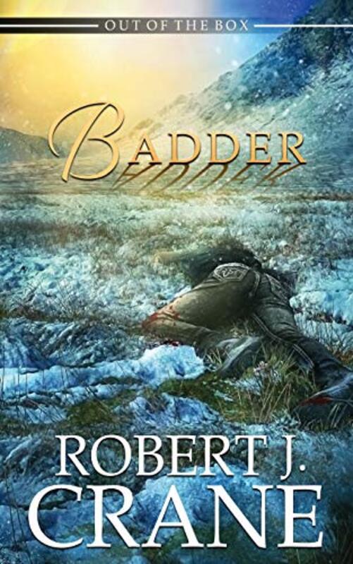 Book cover for "Badder" by Robert J Crane
