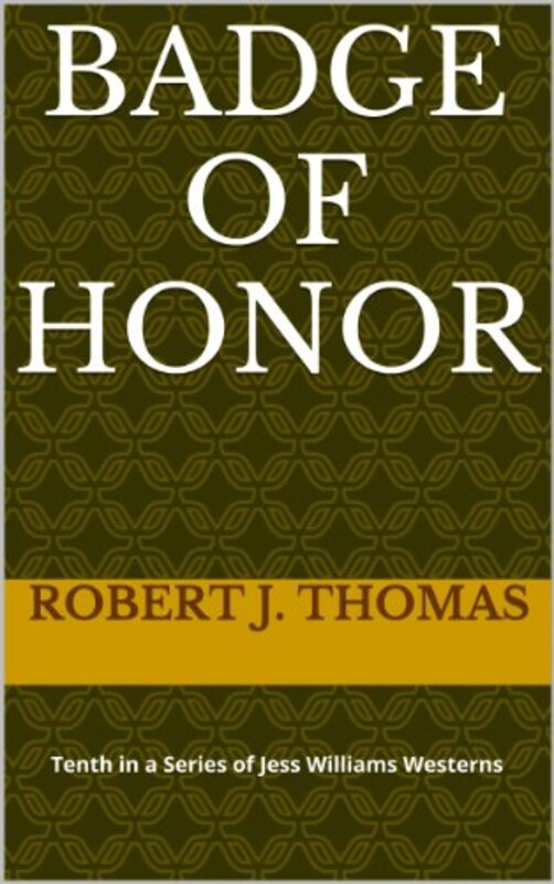 Book cover for "Badge of Honor" by Robert J Thomas