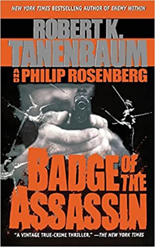 Book cover for "Badge of the Assassin" by Robert K. Tanenbaum