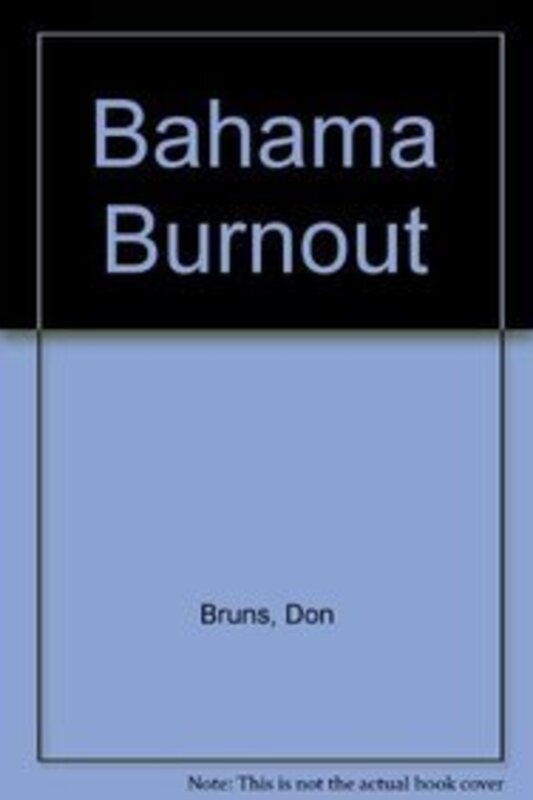 Book cover for "Bahama Burnout" by Don Bruns