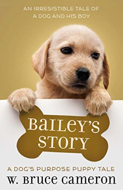 Book cover for "Bailey's Story" by W Bruce Cameron
