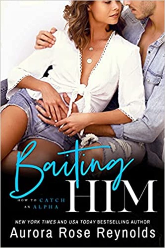 Book cover for "Baiting Him" by Aurora Rose Reynolds