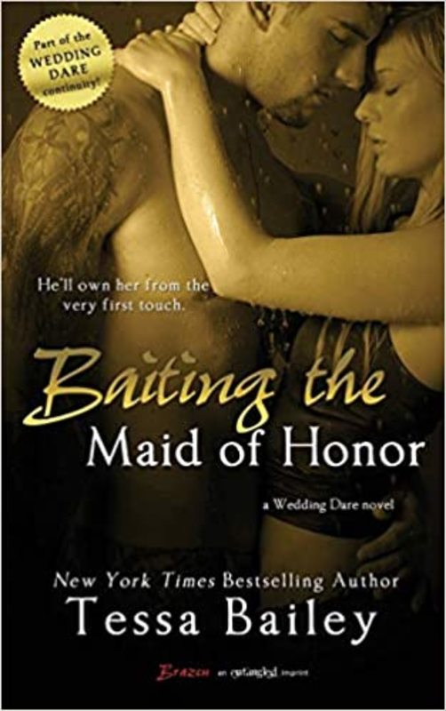 Book cover for "Baiting the Maid of Honor" by Tessa Bailey