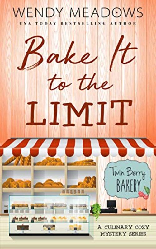 Book cover for "Bake It to the Limit" by Wendy Meadows