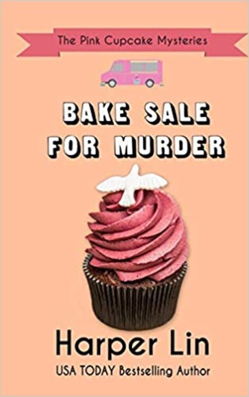 Book cover for "Bake Sale for Murder" by Harper Lin
