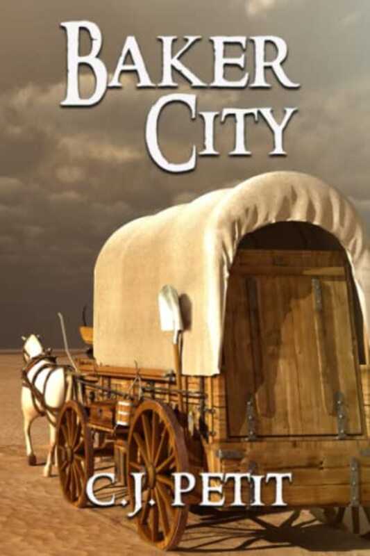 Book cover for "Baker City" by CJ Petit