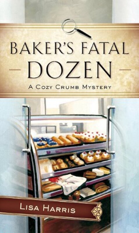 Book cover for "Baker's Fatal Dozen" by Lisa Harris