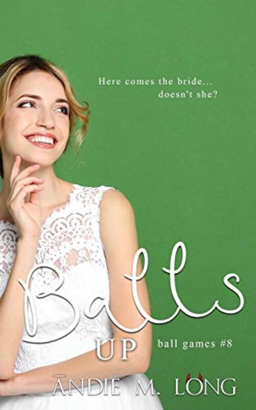Book cover for "Balls Up" by Andie M Long
