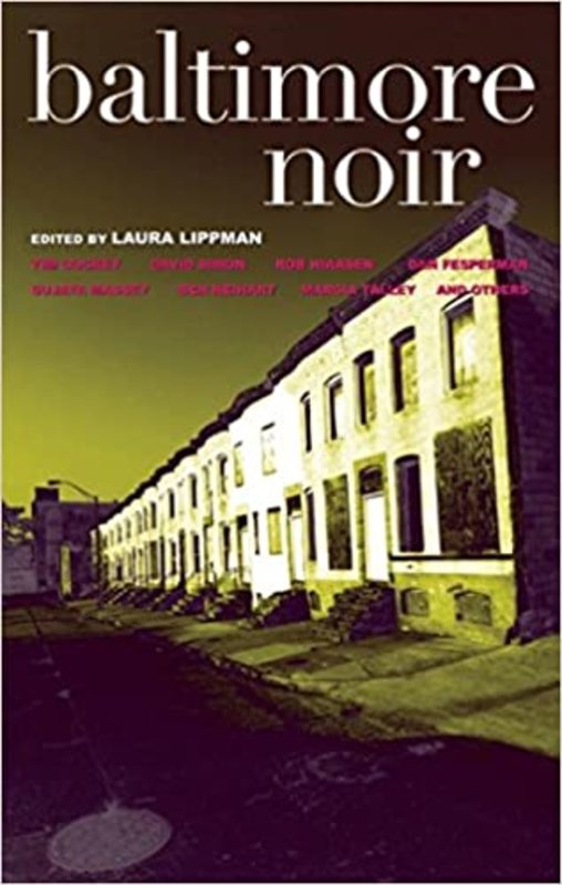 Book cover for "Baltimore Noir" by Laura Lippman
