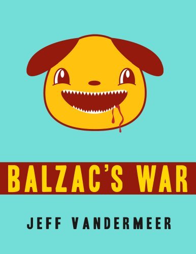 Book cover for "Balzac's War" by Jeff VanderMeer