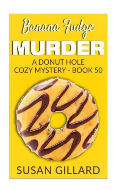 Book cover for "Banana Fudge Murder" by Susan Gillard