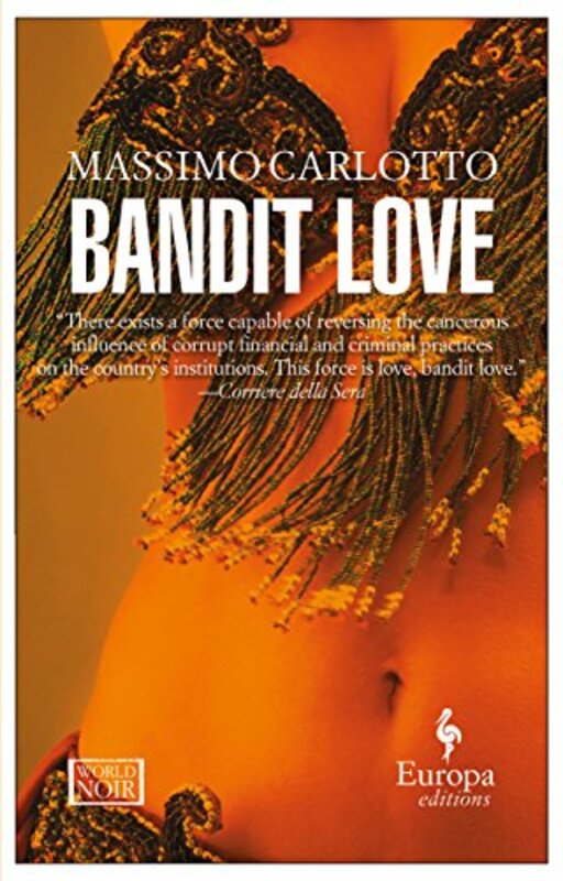 Book cover for "Bandit Love" by Massimo Carlotto