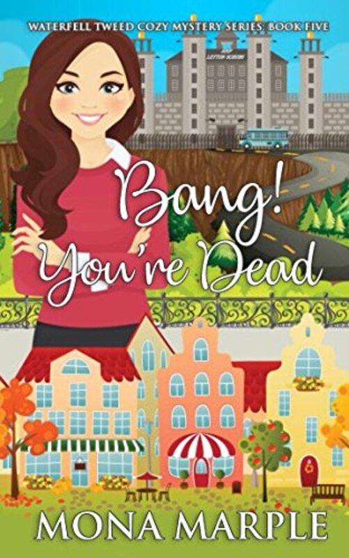 Book cover for "Bang! You're Dead" by Mona Marple