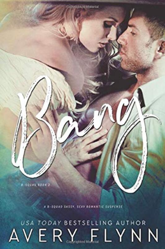 Book cover for "Bang" by Avery Flynn