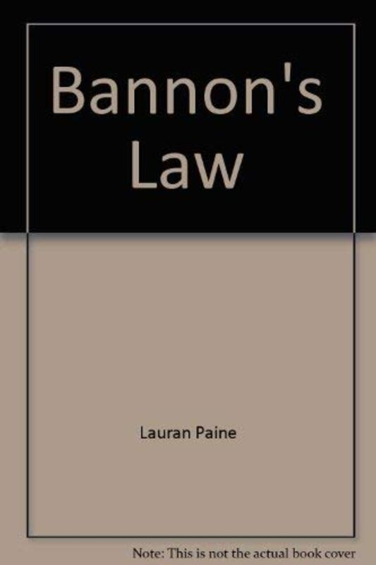 Book cover for "Bannon's Law" by Lauran Paine