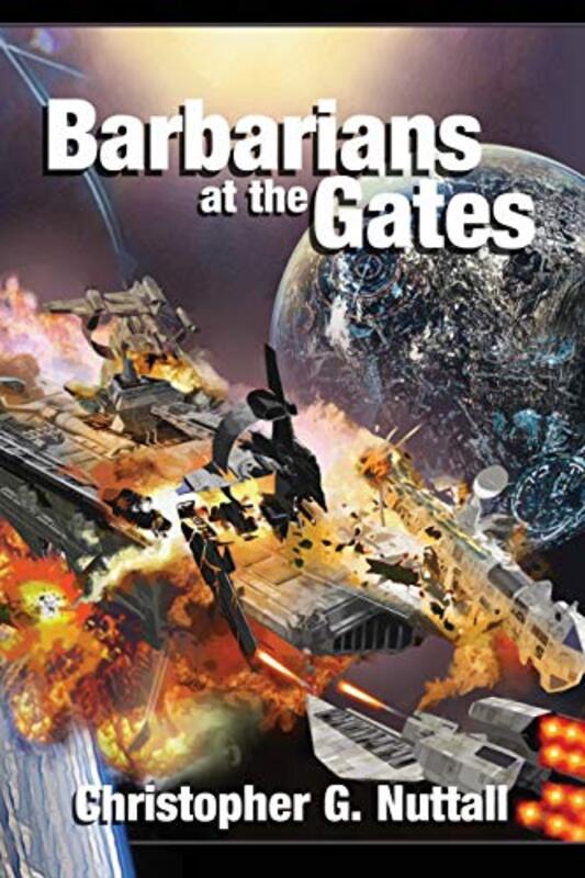 Book cover for "Barbarians at the Gates" by Christopher G Nuttall
