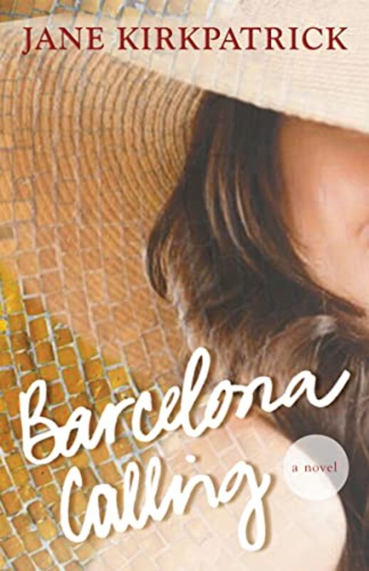 Book cover for "Barcelona Calling" by Jane Kirkpatrick