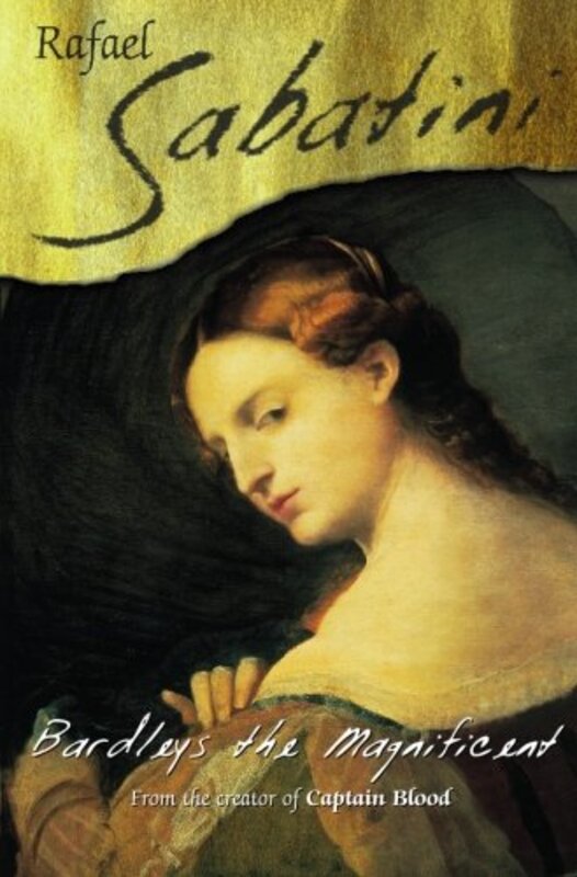 Book cover for "Bardelys The Magnificent" by Rafael Sabatini