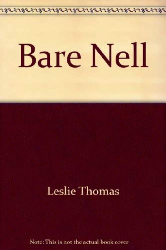 Book cover for "Bare Nell" by Leslie Thomas