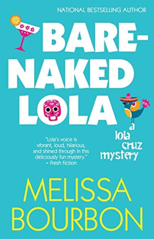 Book cover for "Bare-Naked Lola" by Melissa Bourbon Ramirez