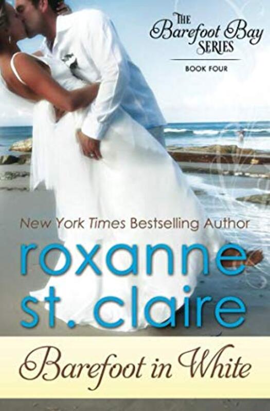 Book cover for "Barefoot in White" by Roxanne St Claire
