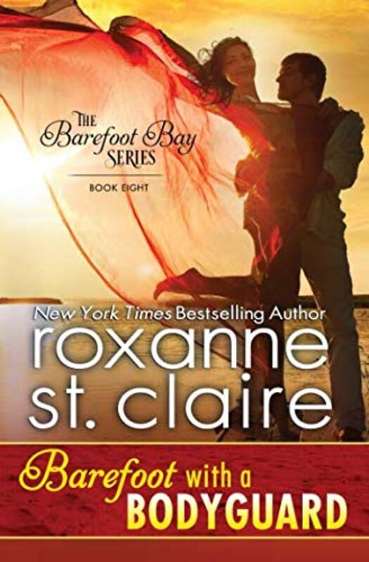 Book cover for "Barefoot with a Bodyguard" by Roxanne St Claire