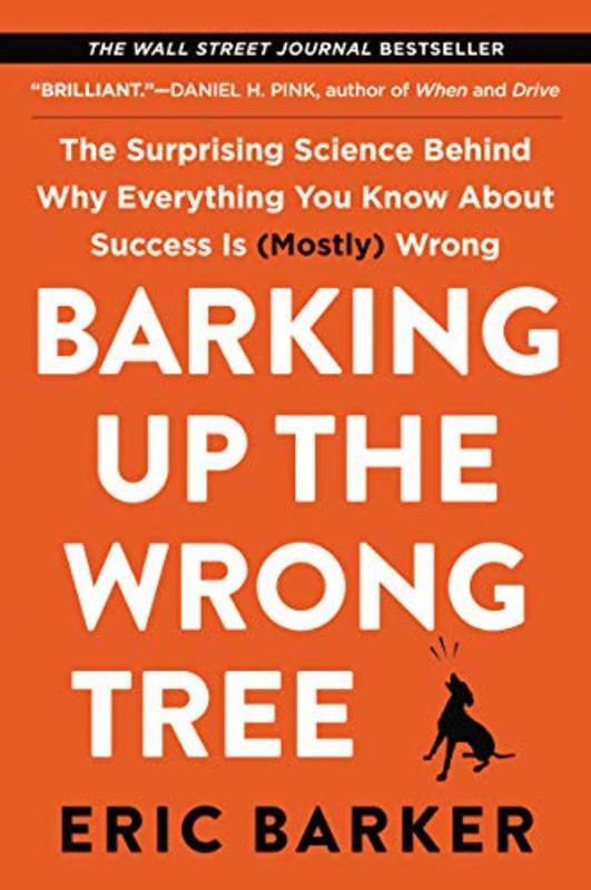 Book cover for "Barking Up the Wrong Tree" by Eric Barker