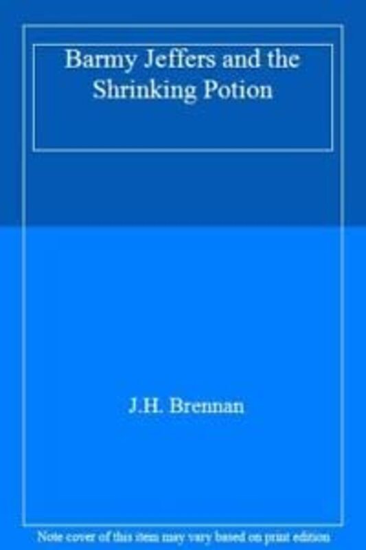 Book cover for "Barmy Jeffers and the Shrinking Potion" by JH Brennan