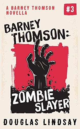 Book cover for "Barney Thomson: Zombie Slayer" by Douglas Lindsay