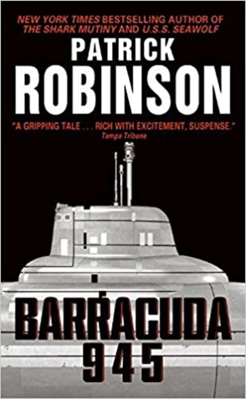 Book cover for "Barracuda 945" by Patrick Robinson