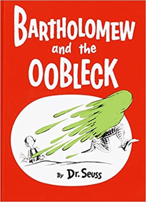 Book cover for "Bartholomew and the Oobleck" by Dr. Seuss