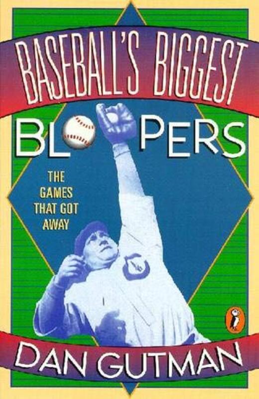Book cover for "Baseball's Biggest Bloopers" by Dan Gutman