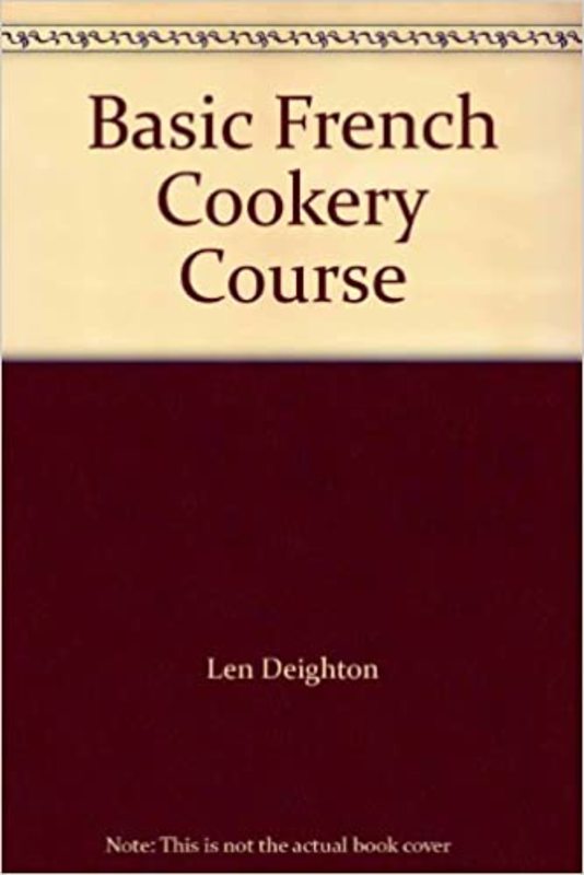 Book cover for "Basic French Cookery Course" by Len Deighton