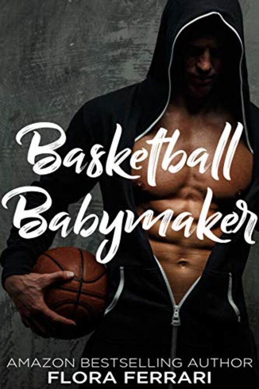 Book cover for "Basketball Babymaker" by Flora Ferrari